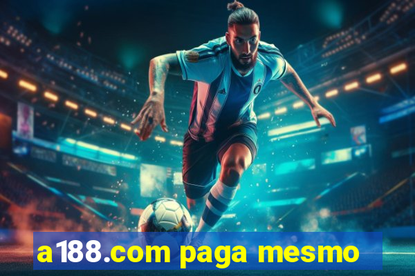 a188.com paga mesmo